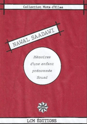 Mémoires d'une enfant prénommée Souad - Nawal al- Sa'dawi