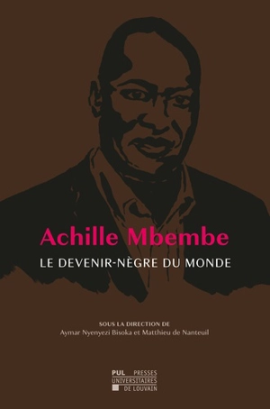 Achille Mbembe : le devenir-nègre du monde