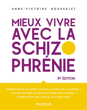 Mieux vivre avec la schizophrénie - Anne-Victoire Rousselet