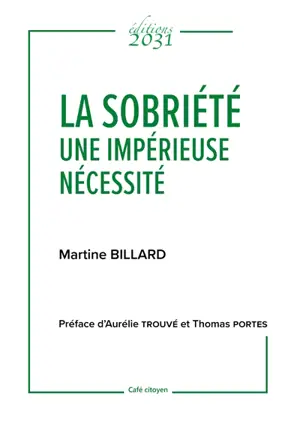 La sobriété : une impérieuse nécessité - Martine Billard