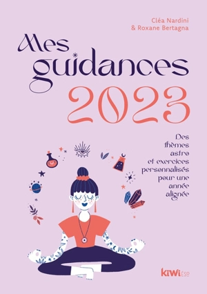 Mes guidances 2023 : des thèmes astro et exercices personnalisés pour une année alignée - Cléa Nardini