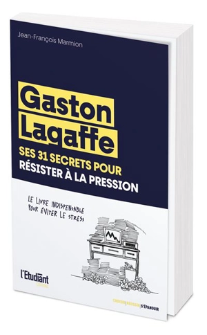 Gaston Lagaffe : ses 31 secrets pour résister à la pression - Jean-François Marmion