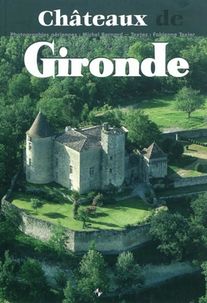 Châteaux de Gironde - Michel Bernard