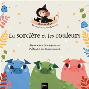 La sorcière et les couleurs - Stepanka Sekaninova