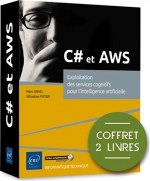 C# et AWS : exploitation des services cognitifs pour l'intelligence artificielle : coffret 2 livres - Sébastien Putier