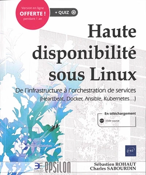 Haute disponibilité sous Linux : de l'infrastructure à l'orchestration de services (Heartbeat, Docker, Ansible, Kubernetes...) - Sébastien Rohaut