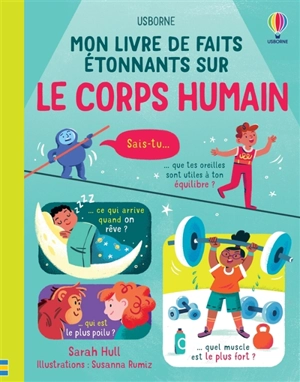 Mon livre de faits étonnants sur le corps humain - Sarah Hull