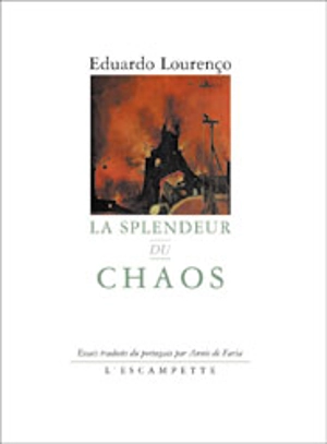 La splendeur du chaos - Eduardo Lourenço