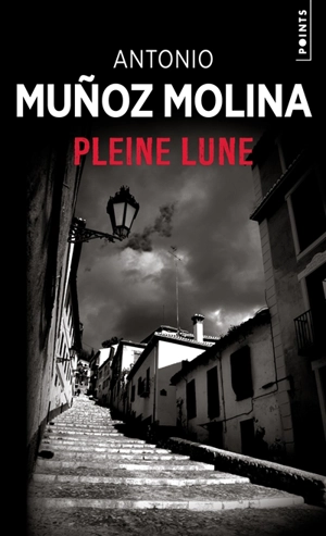 Pleine lune - Antonio Munoz Molina