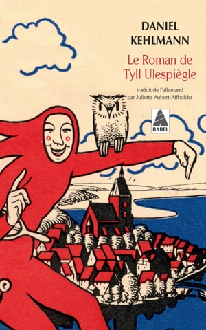 Le roman de Tyll Ulespiègle - Daniel Kehlmann