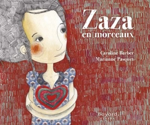 Zaza en morceaux - Caroline Barber