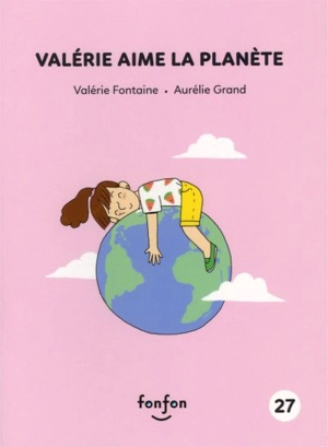 Valérie aime la planète - Valérie Fontaine