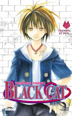 Black Cat. Vol. 10. Transfo, et puis... - Kentarô Yabuki