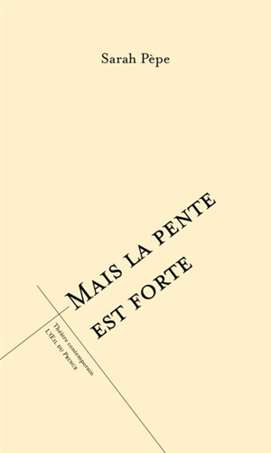 Mais la pente est forte - Sarah Pèpe