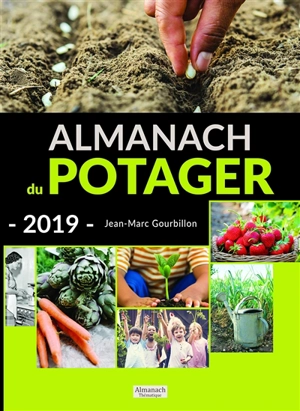 Almanach du potager 2019 - Jean-Marc Gourbillon