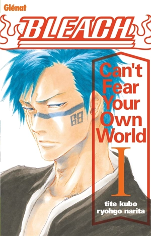 Bleach : can't fear your own world. Vol. 1 - Taito Kubo