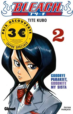 Bleach. Vol. 2. Goodbye Parakeet, goodnite my sista - Taito Kubo