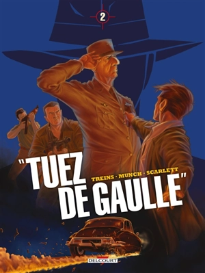 Tuez de Gaulle. Vol. 2 - Simon Treins