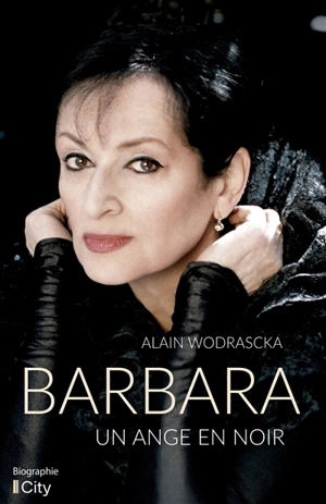 Barbara : un ange en noir - Alain Wodrascka