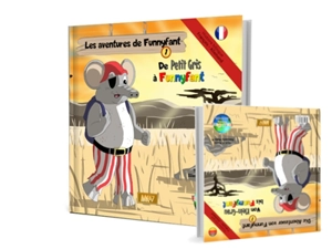 Les aventures de Funnyfant. Vol. 1. De Petit Gris à Funnyfant. Von Klein-Grau bis Funnyfant. Die Abenteuer von Funnyfant. Vol. 1. De Petit Gris à Funnyfant. Von Klein-Grau bis Funnyfant - K-Renne