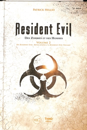 Resident evil : des zombies et des hommes. Vol. 2. De Resident evil : revelations 2 à Resident evil village - Patrick Hellio