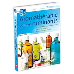 Aromathérapie pour les ruminants - Françoise Heitz