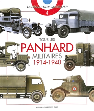 Tous les Panhard militaires : 1914-1940 - François Vauvillier