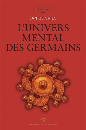 L'univers mental des Germains. Die geistige Welt der Germanen - Jan de Vries