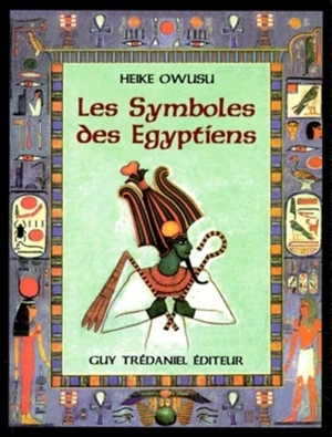 Les symboles des Egyptiens - Heike Owusu