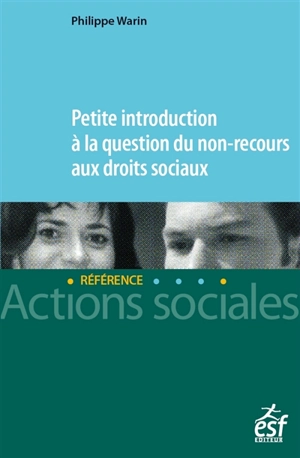 Petite introduction à la question du non-recours aux droits sociaux - Philippe Warin