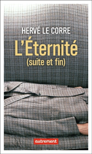 Eternité (suite et fin) - Hervé Le Corre