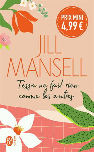 Tessa ne fait rien comme les autres - Jill Mansell