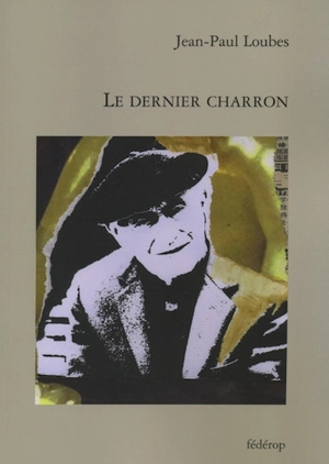 Le dernier charron - Jean-Paul Loubes