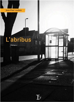 L'abribus - Jean-Paul Loubes