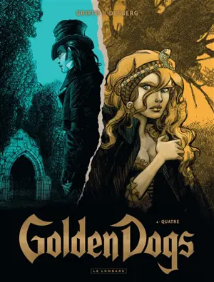 Golden dogs. Vol. 4. Quatre - Stephen Desberg