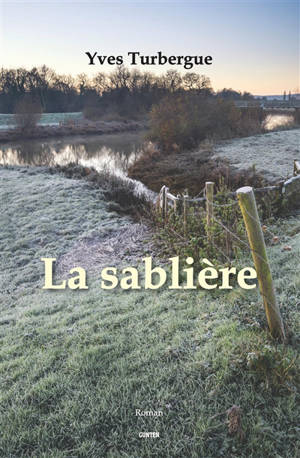 La sablière - Yves Turbergue