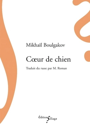 Coeur de chien - Mikhaïl Afanassievitch Boulgakov