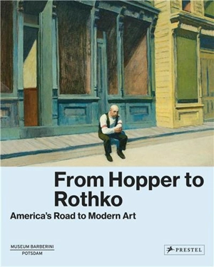 From Hopper To Rothko - Ortrud Westheider