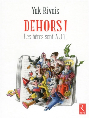 Dehors ! : les héros sont AJT - Yak Rivais