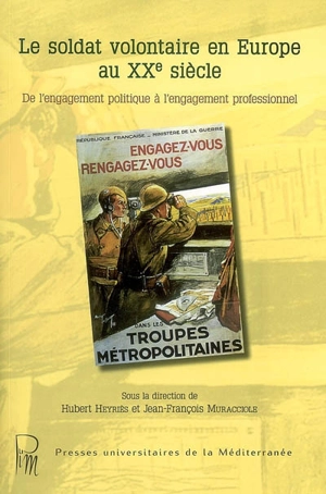 Le soldat volontaire en Europe au XXe siècle : de l'engagement politique à l'engagement professionnel