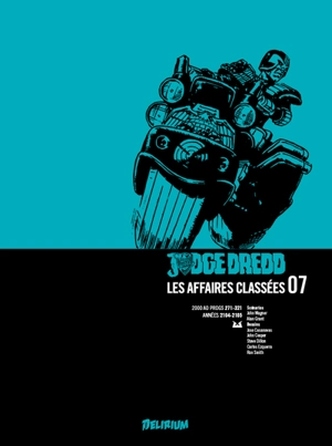 Judge Dredd : les affaires classées. Vol. 7. 2000 AD progs 271-321 : années 2104-2105 - John A. Wagner