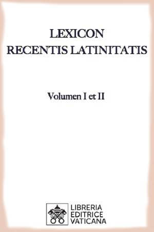 Lexicon recentis latinitatis - Karl Egger