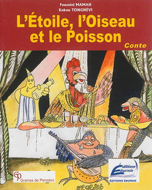 L'étoile, l'oiseau et le poisson : conte - Mamah Fousseni