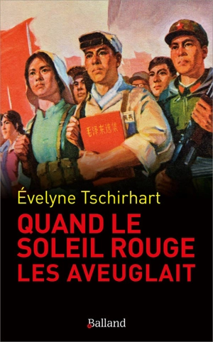 Quand le soleil rouge les aveuglait - Evelyne Tschirhart