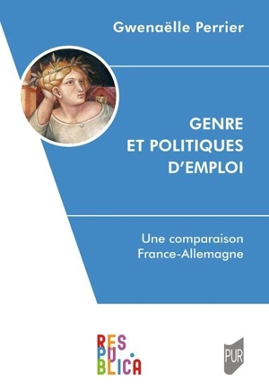 Genre et politiques d'emploi : une comparaison France-Allemagne - Gwenaëlle Perrier