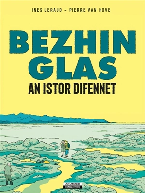 Bezhin glas : an istor difennet - Inès Léraud