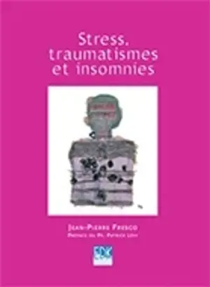 Stress, traumatismes et insomnies - Jean-Pierre Fresco