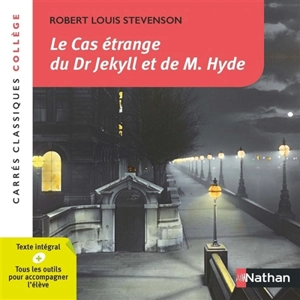 Le cas étrange du Dr Jekyll et de M. Hyde : 1886 : texte intégral - Robert Louis Stevenson