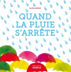 Quand la pluie s'arrête - Elena Baboni