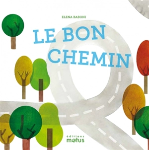 Le bon chemin - Elena Baboni